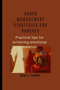 Anger management strategies for parents