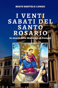 I Venti Sabati del Santo Rosario