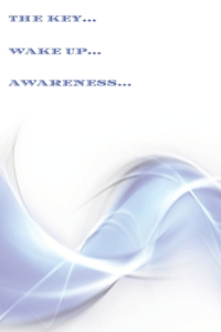 Key... Awaken... Awareness...