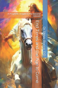 End Times and the Age to Come