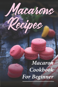 Macarons Recipes