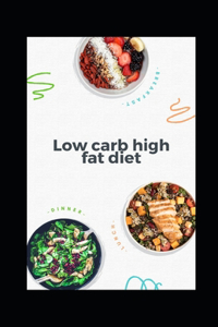 Low carb high fat diet