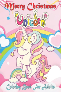 Merry Christmas Unicorn Coloring Book For Adults