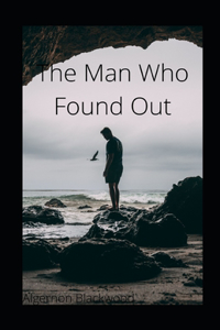 The Man Who Found Out illustrated