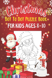 Christmas Dot To Dot Puzzle Book For Kids Ages 8-10