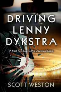 Driving Lenny Dykstra