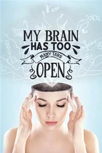My Brain Has Too Many Tabs Open