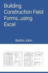Building Construction Field Forms...using Excel