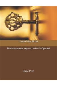 The Mysterious Key and What It Opened