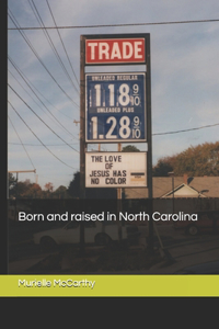 Born and raised in North Carolina