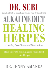 Dr. SEBI ALKALINE DIET HEALING HERPES