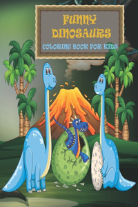 Funny Dinosaurs Coloring Book for Kids