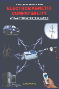 Practical Approach to Electromagnetic Compatibility: With an Introduction to Ce Marking