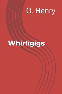 Whirligigs