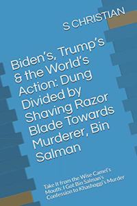 Biden's, Trump's & the World's Action