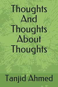 Thoughts And Thoughts About Thoughts