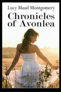 Chronicles of Avonlea Annotated