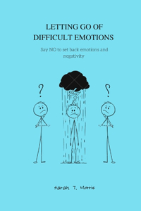 Letting go of difficult emotions