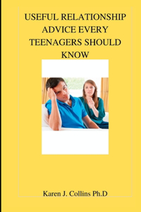 Useful Relationship Advise Every Teenagers Should Know