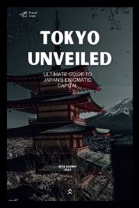 Tokyo Unveiled