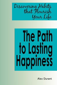 Path to Lasting Happiness