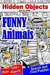 Hidden Objects Book for Adults Funny Animals