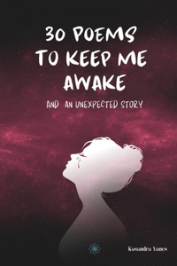 30 Poems to keep me awake
