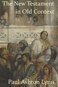 The New Testament in Old Context