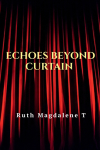 Echoes Beyond Curtain