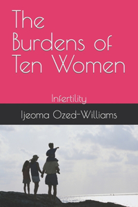 Burdens of Ten Women