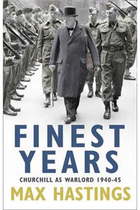 Finest Years: Churchill as Warlord 1940-45