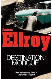 Destination - Morgue!: L.a