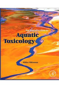 Introduction to Aquatic Toxicology