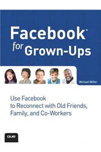 Facebook for Grown-Ups
