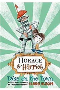 Horace and Harriet: Take on the Town