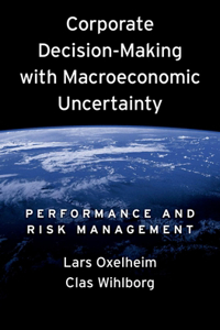 Corporate Decision-Making with Macroeconomic Uncertainty