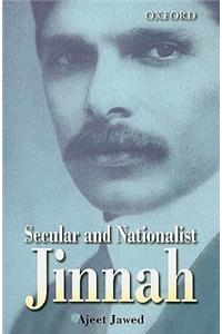 Secular and Nationalist Jinnah