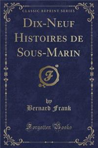 Dix-Neuf Histoires de Sous-Marin (Classic Reprint)