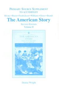 The American Story Primary Source Supplement: Volume II