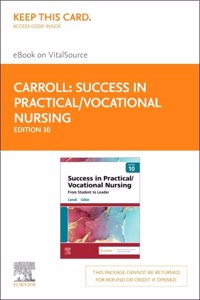 Success in Practical/Vocational Nursing - Elsevier eBook on Vitalsource (Retail Access Card)