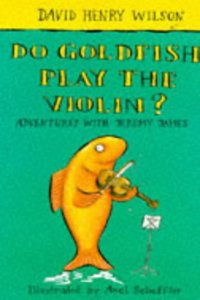 Do Goldfish Play the Violin?