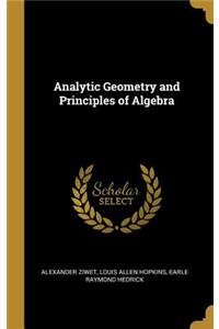 Analytic Geometry and Principles of Algebra