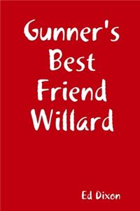 Gunner's Best Friend Willard