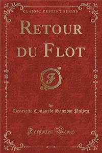 Retour Du Flot (Classic Reprint)