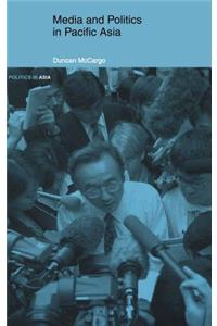 Media and Politics in Pacific Asia