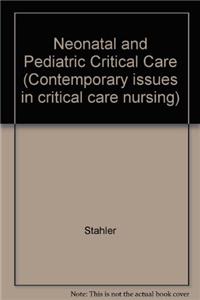 Neonatal and Pediatric Critical Care