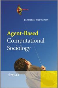 Agent-Based Computational Sociology