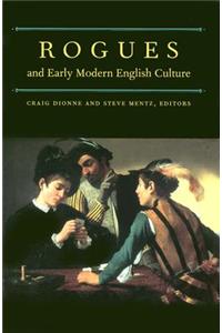 Rogues and Early Modern English Culture