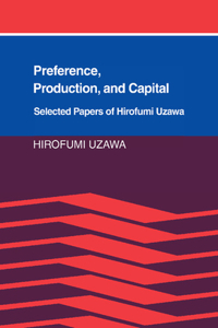 Preference, Production and Capital