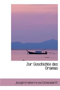 Zur Geschichte Des Dramas